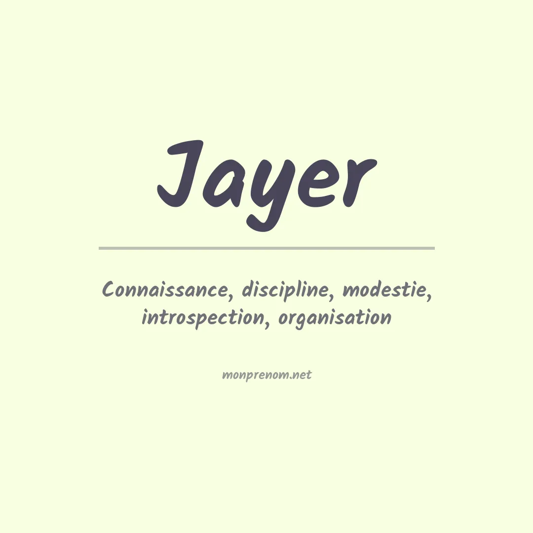 Signification du Prénom Jayer Signification du Prénom Jayer