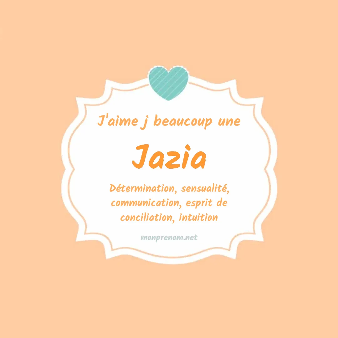 j'aime beaucoup Jazia