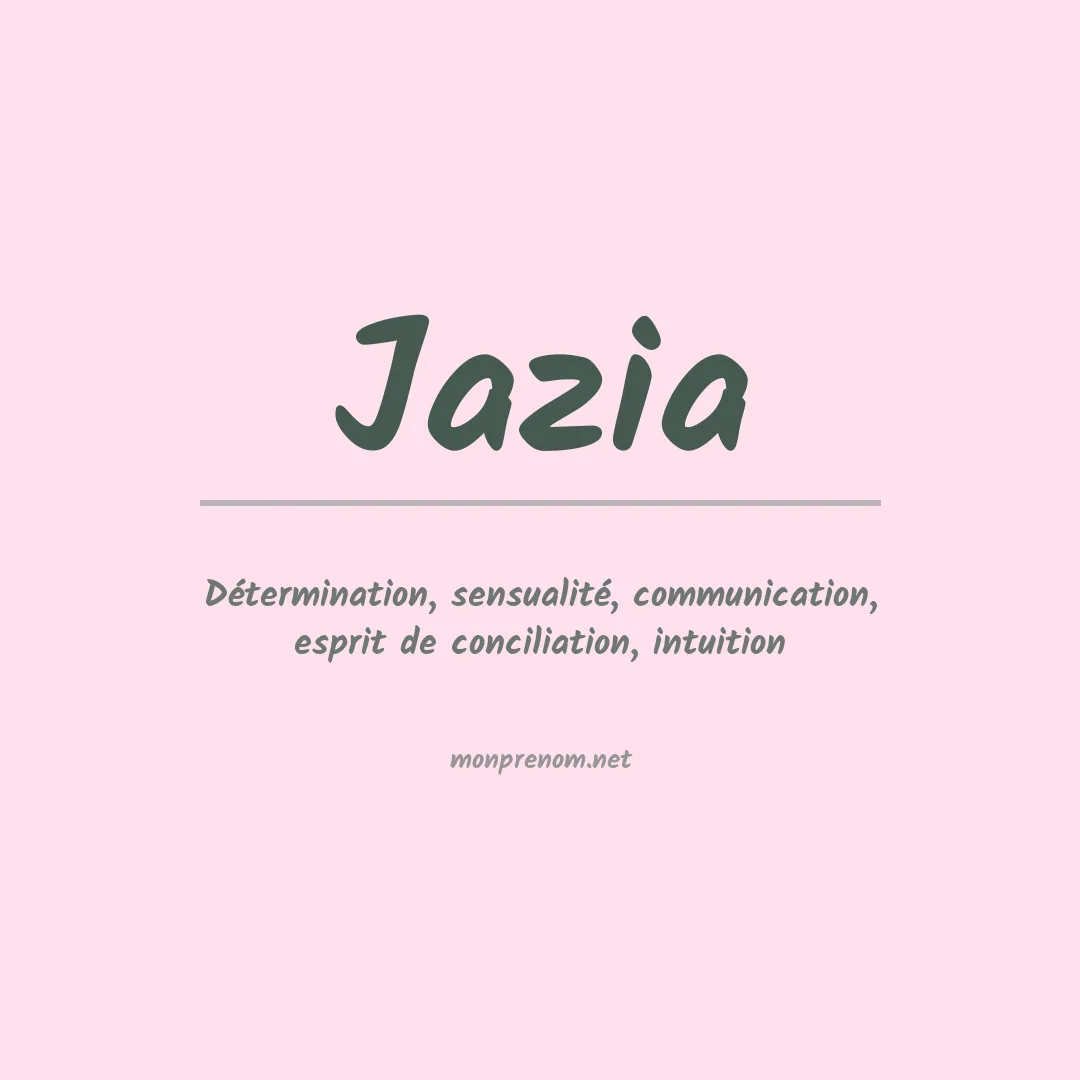 Signification du Prénom Jazia Signification du Prénom Jazia