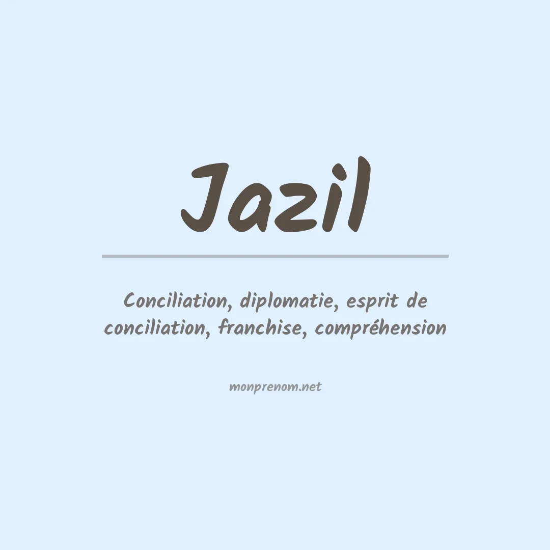 Signification du Prénom Jazil Signification du Prénom Jazil