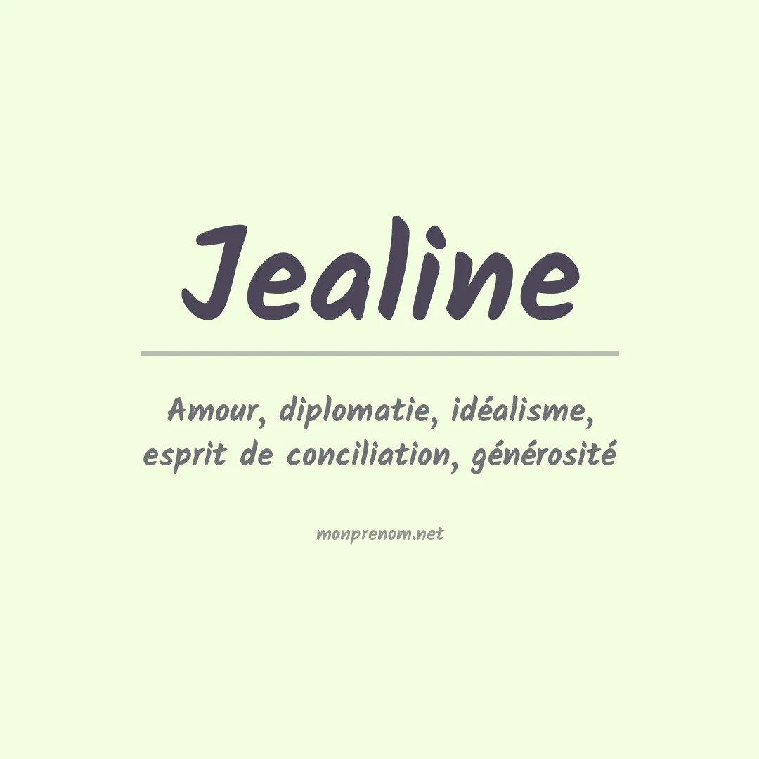 Signification du Prénom Jealine Signification du Prénom Jealine