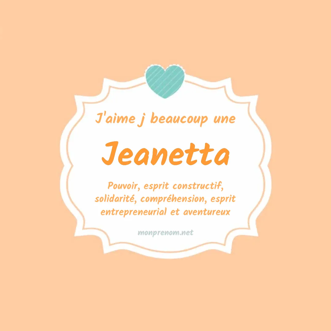 j'aime beaucoup Jeanetta
