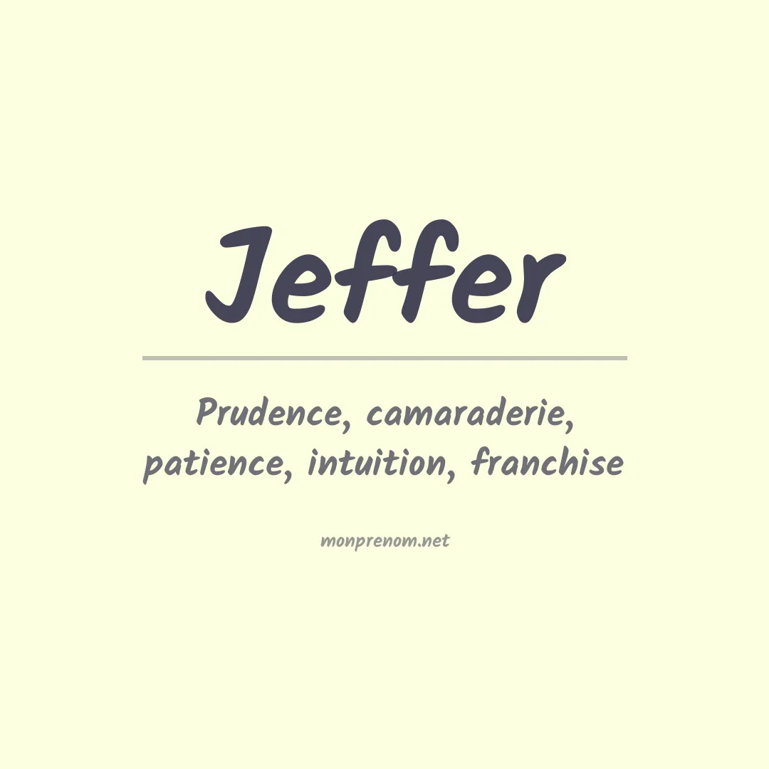 Signification du Prénom Jeffer Signification du Prénom Jeffer