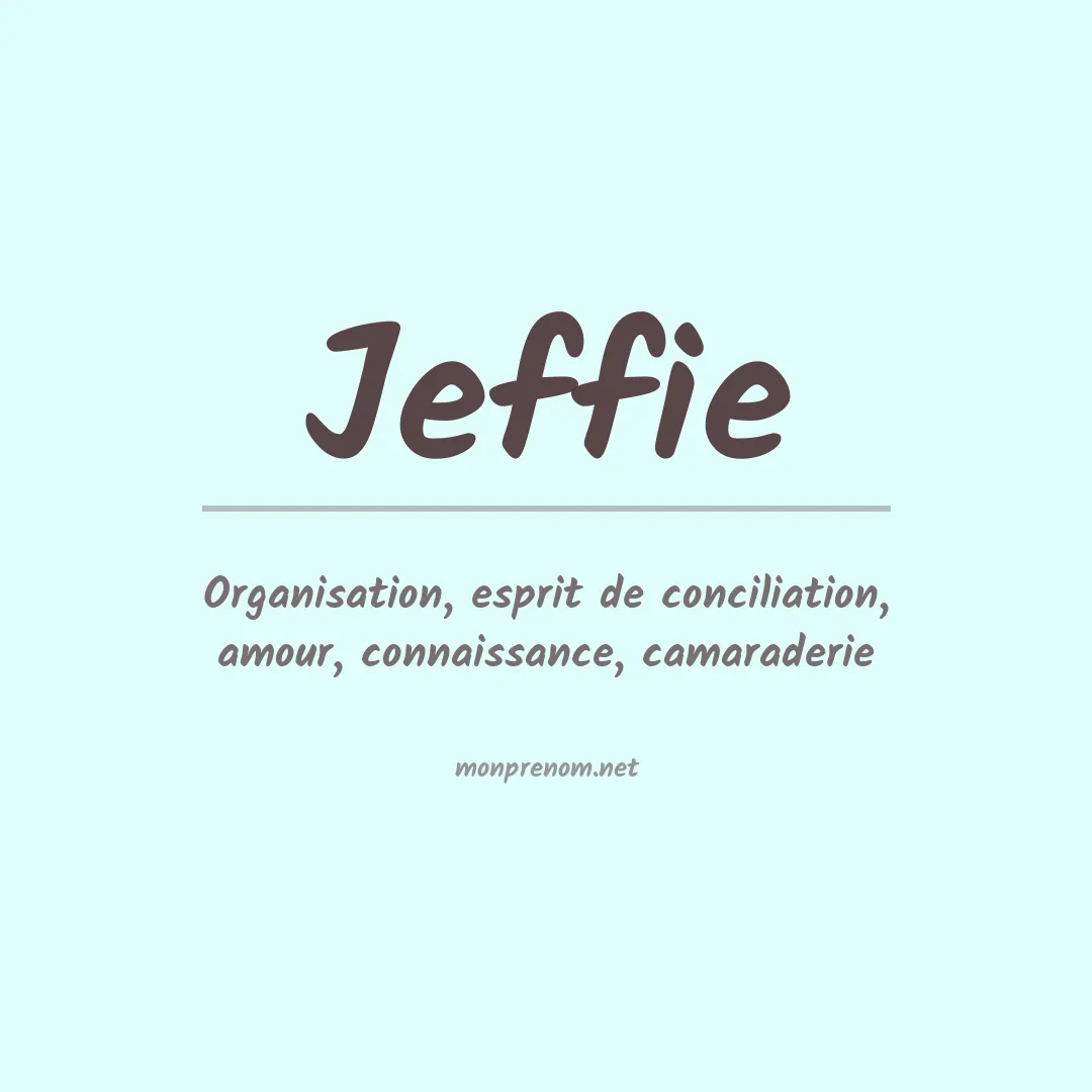 Signification du Prénom Jeffie Signification du Prénom Jeffie