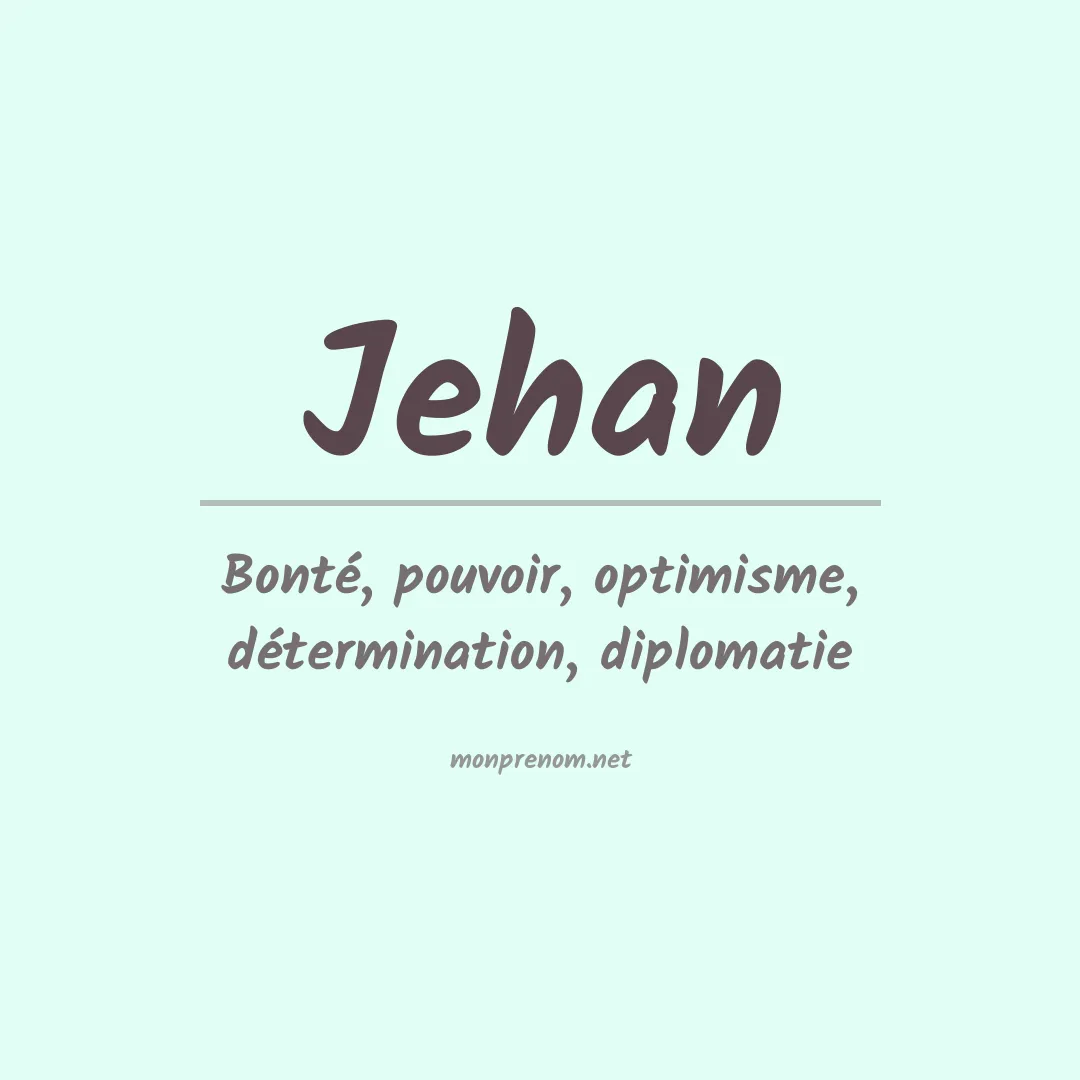 Signification du Prénom Jehan
