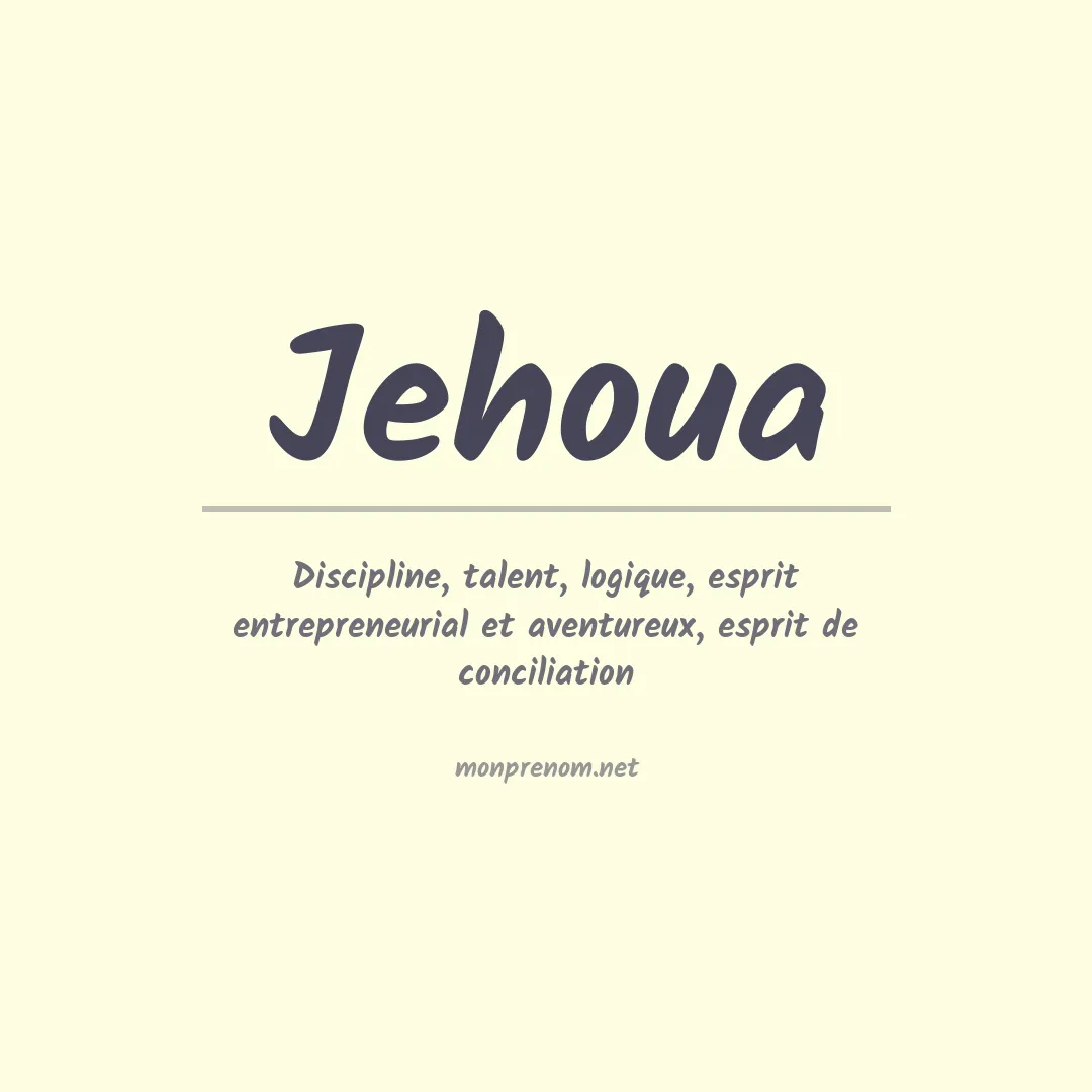 Signification du Prénom Jehoua Signification du Prénom Jehoua