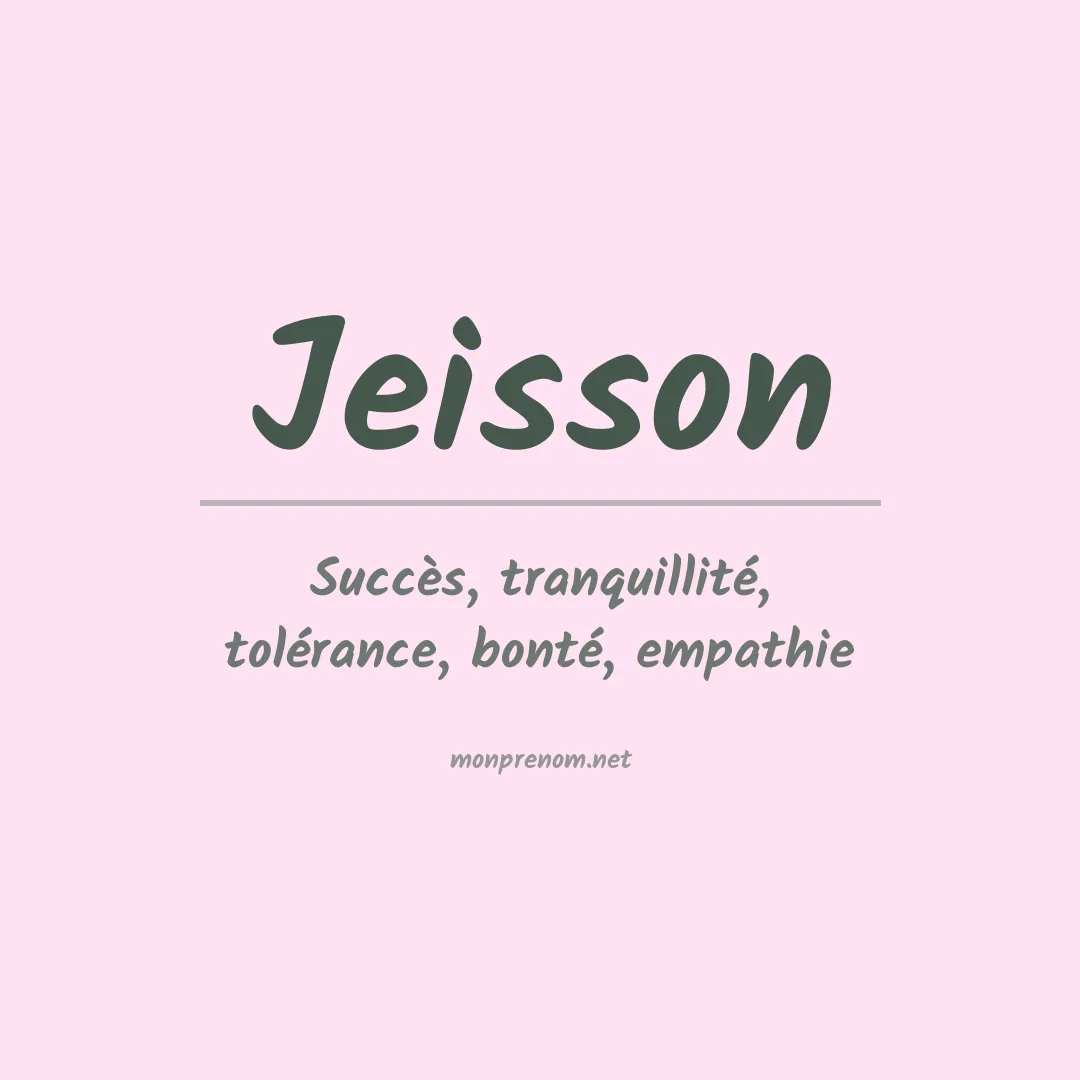 Signification du Prénom Jeisson