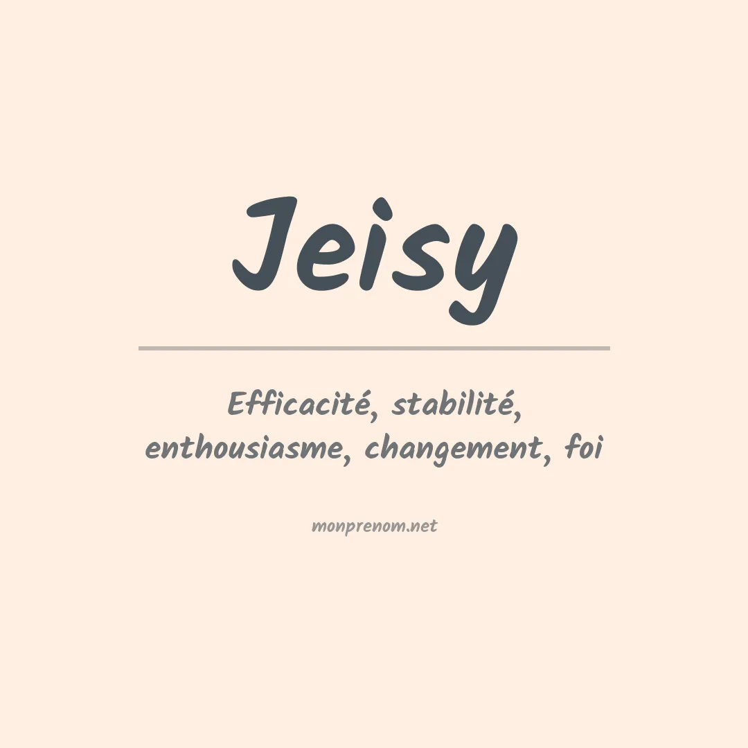 Signification du Prénom Jeisy Signification du Prénom Jeisy