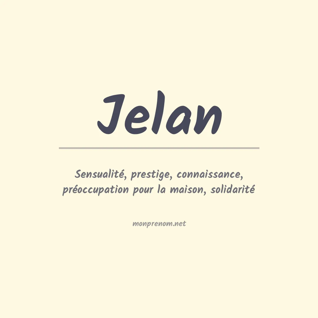 Signification du Prénom Jelan Signification du Prénom Jelan