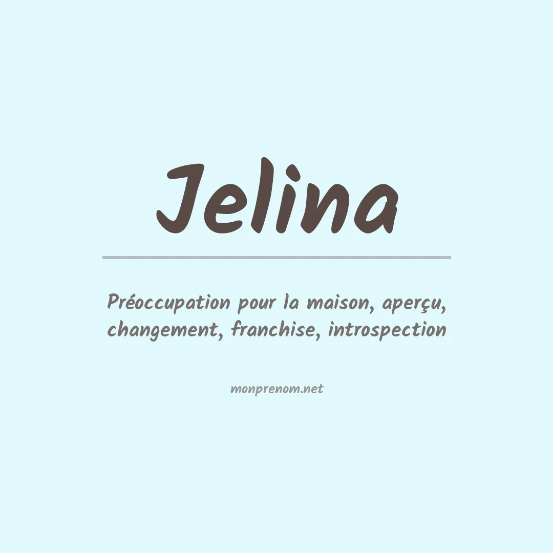 Signification du Prénom Jelina