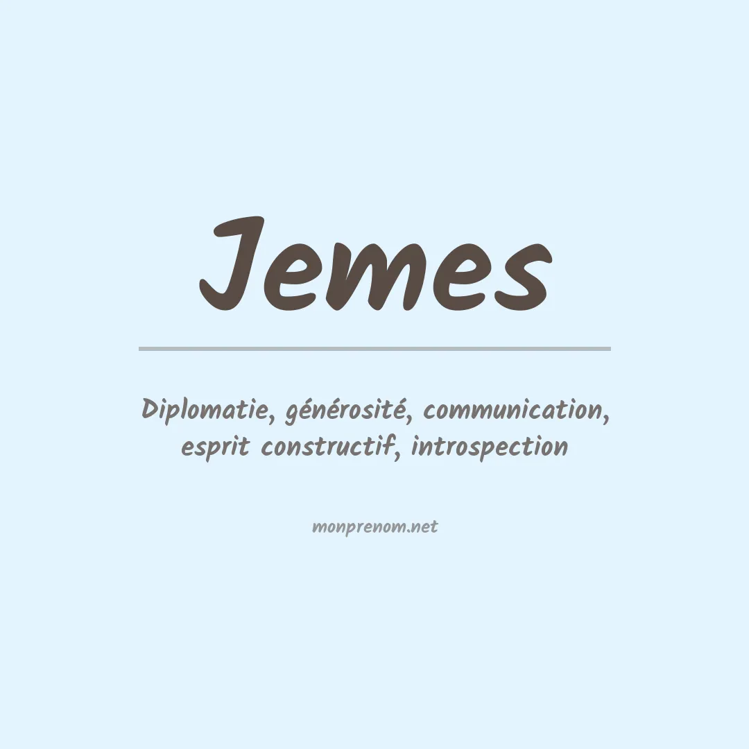 Signification du Prénom Jemes Signification du Prénom Jemes