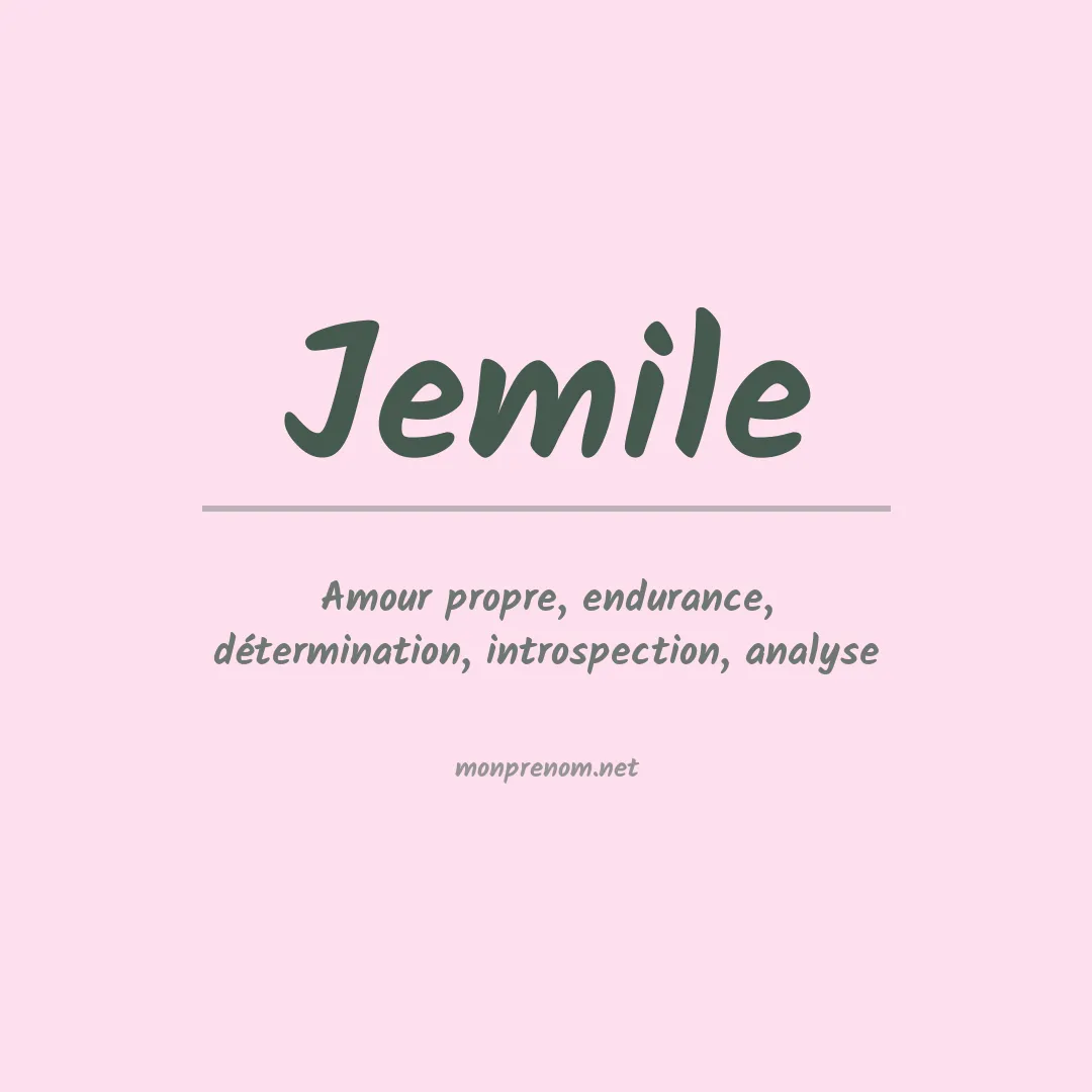 Signification du Prénom Jemile Signification du Prénom Jemile