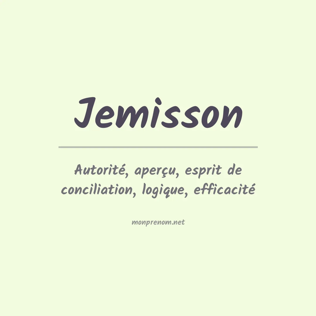 Signification du Prénom Jemisson Signification du Prénom Jemisson