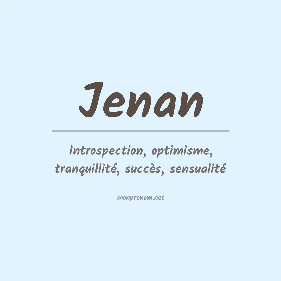 Signification du Prénom Jenan