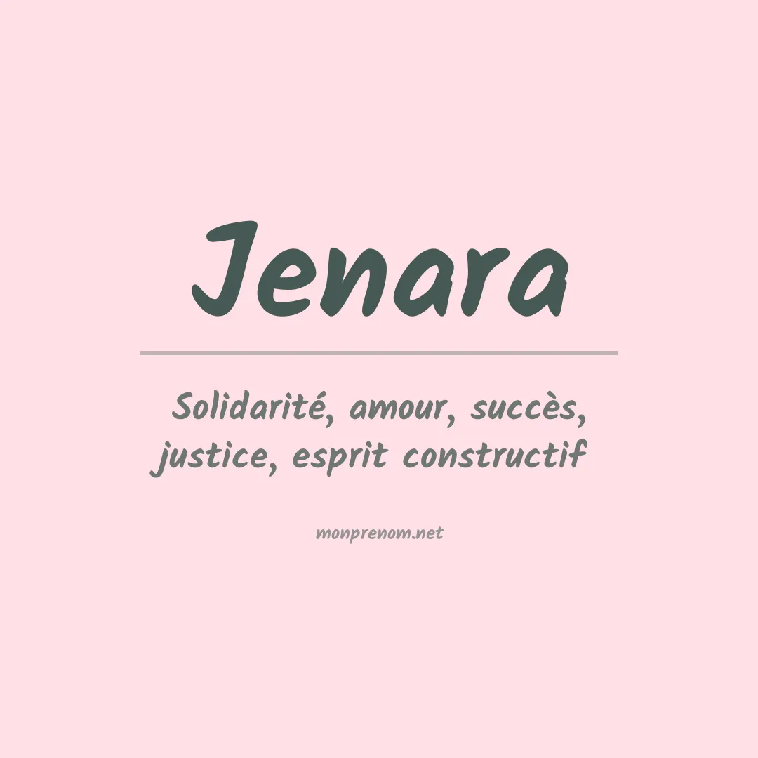 Signification du Prénom Jenara