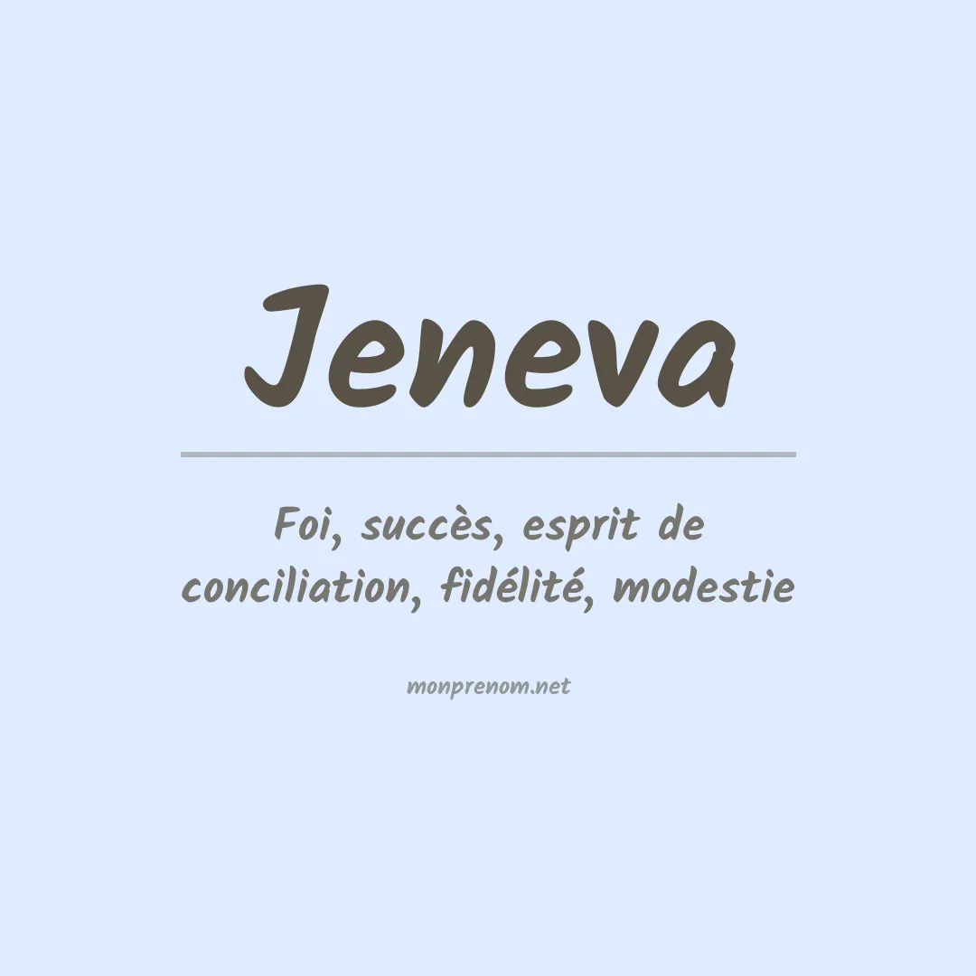 Signification du Prénom Jeneva Signification du Prénom Jeneva