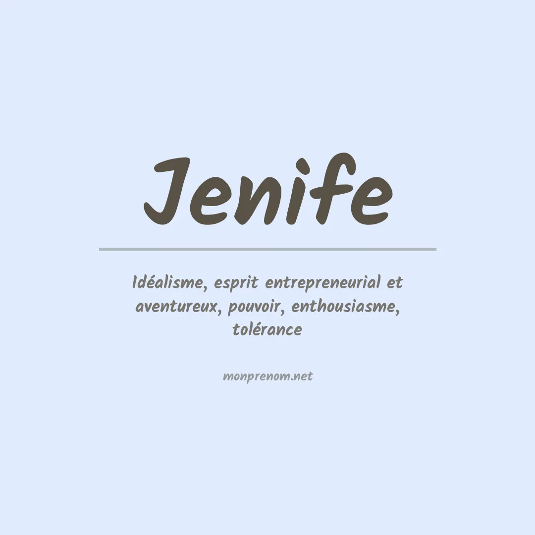 Signification du Prénom Jenife