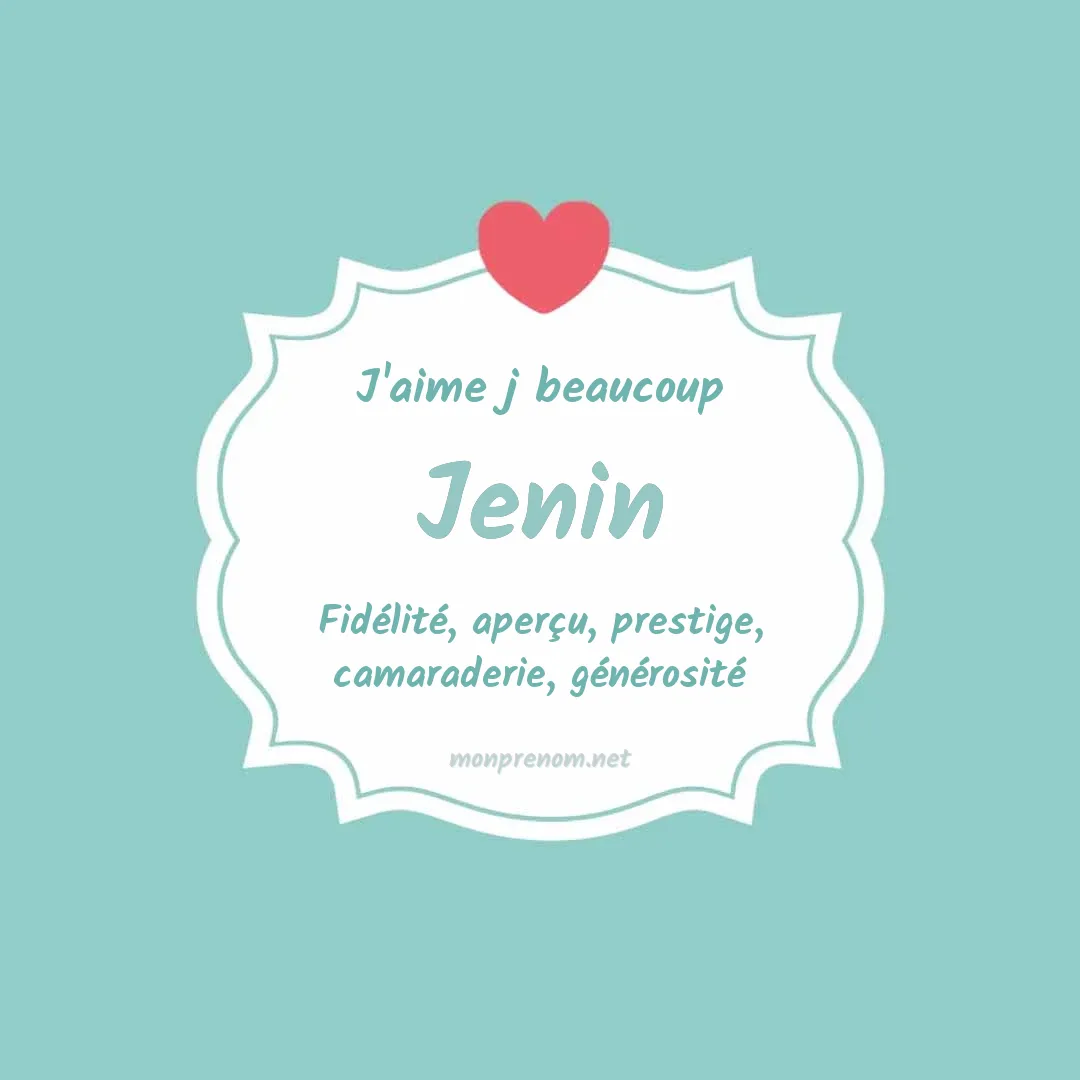 j'aime beaucoup Jenin