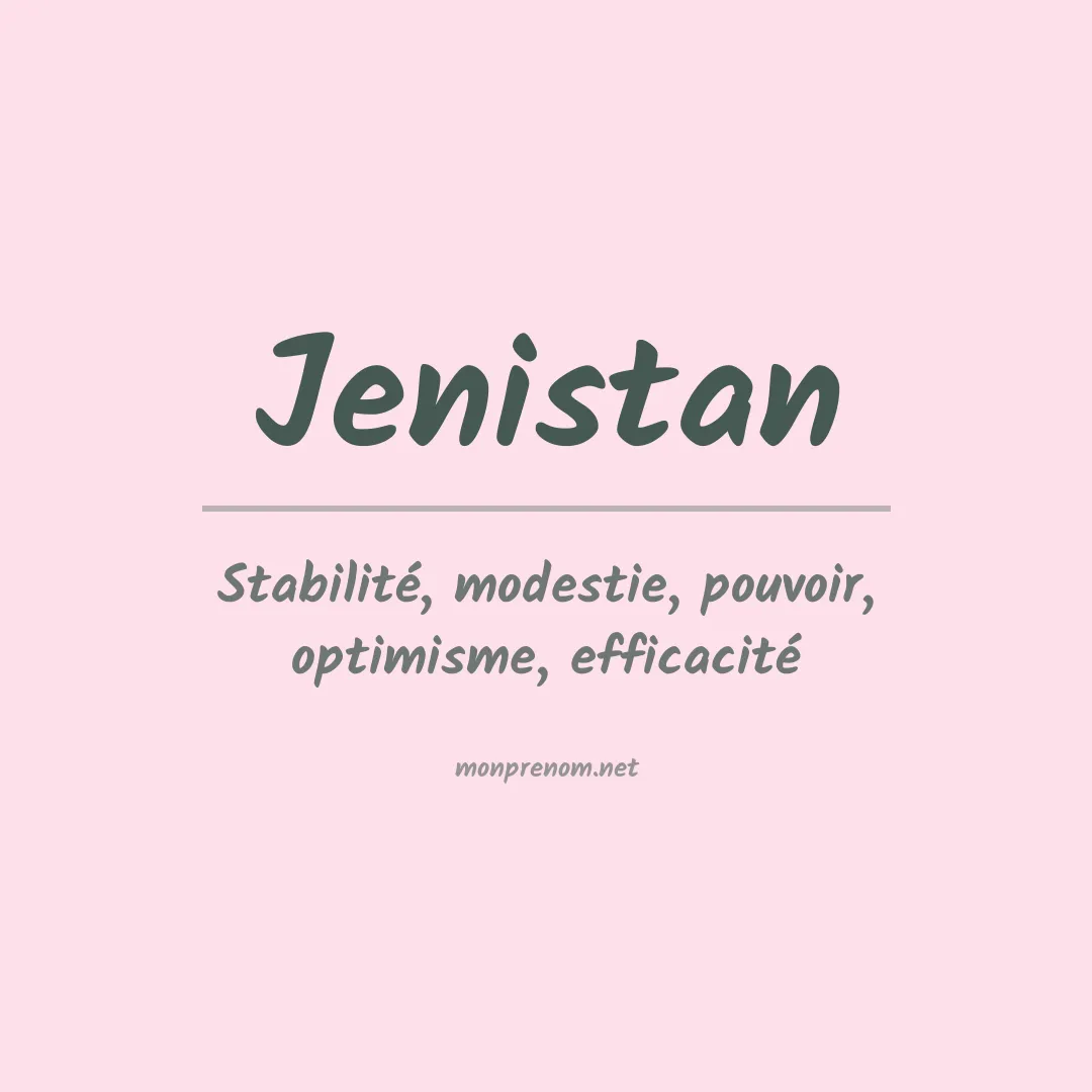 Signification du Prénom Jenistan Signification du Prénom Jenistan