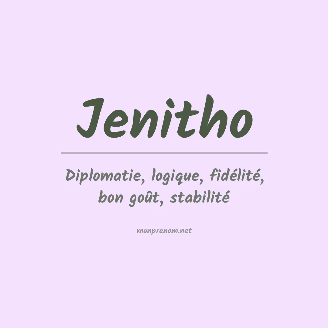 Signification du Prénom Jenitho Signification du Prénom Jenitho