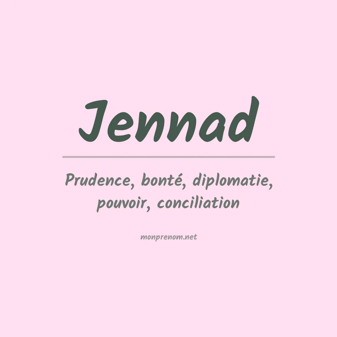Signification du Prénom Jennad Signification du Prénom Jennad