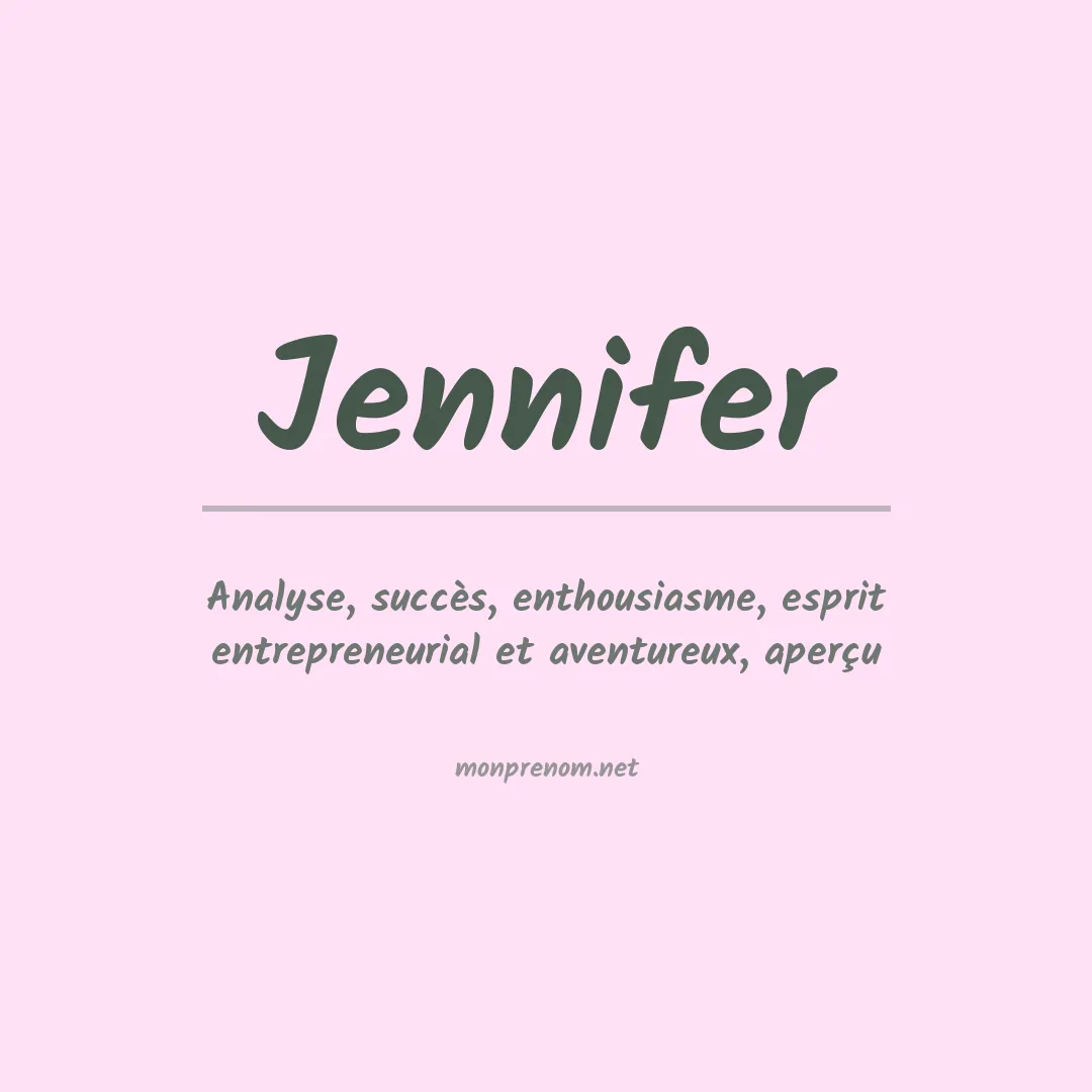 Signification du Prénom Jennifer