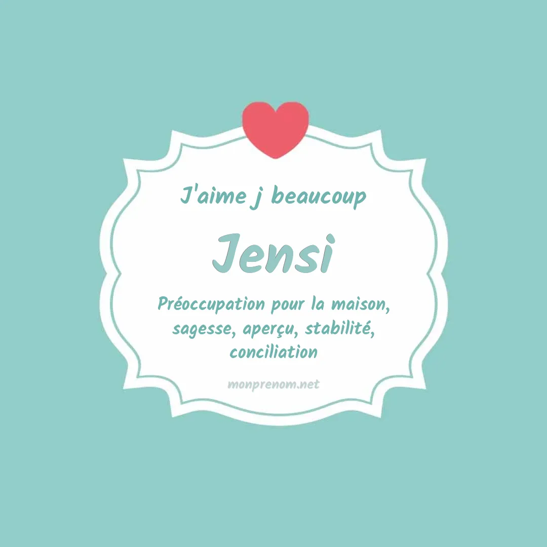 j'aime beaucoup Jensi