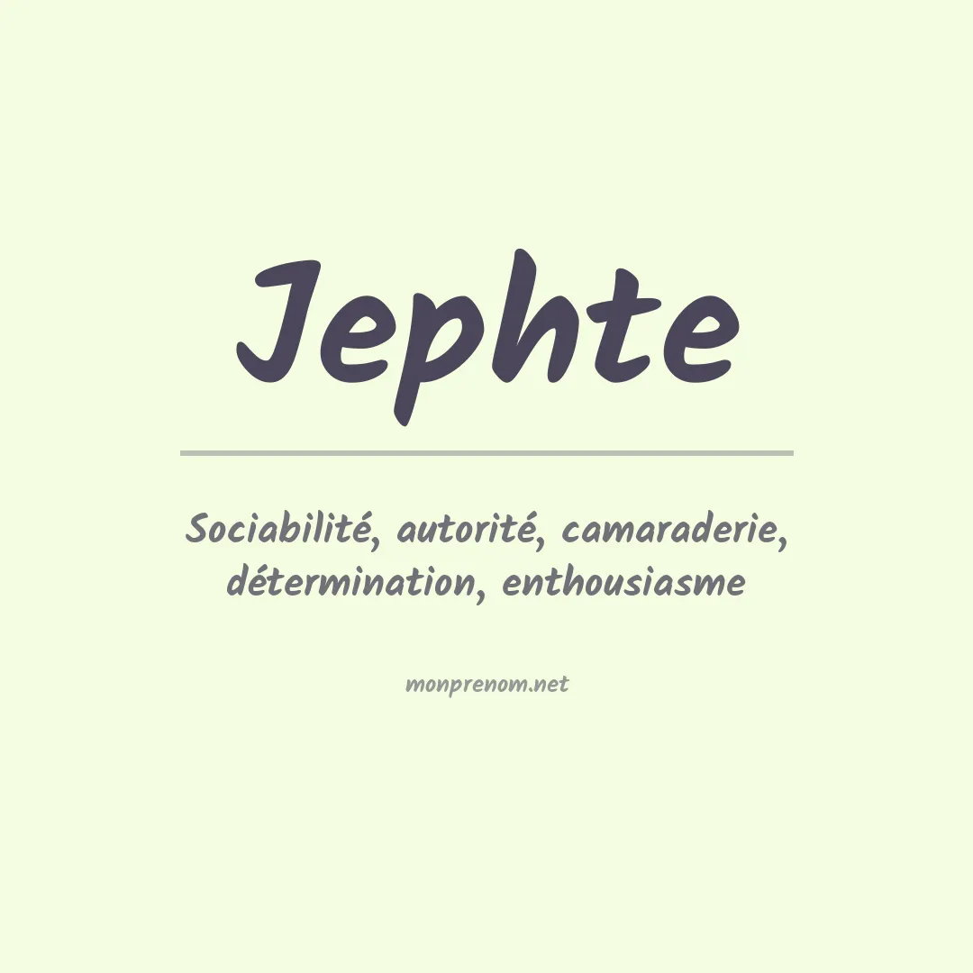 Signification du Prénom Jephte Signification du Prénom Jephte