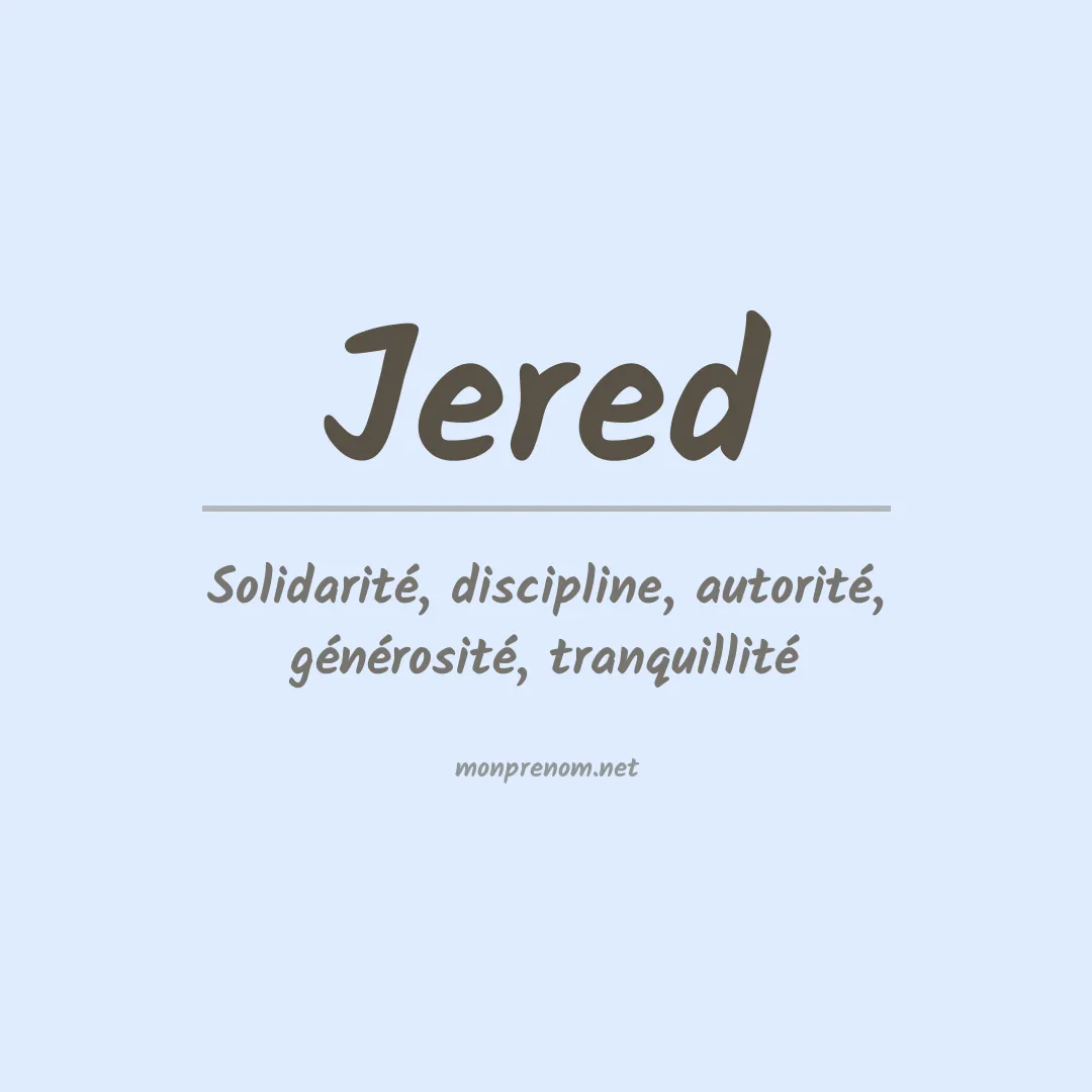 Signification du Prénom Jered