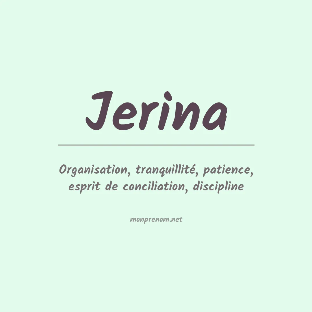 Signification du Prénom Jerina Signification du Prénom Jerina