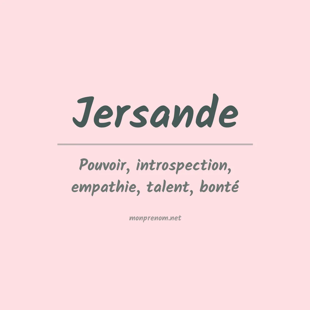 Signification du Prénom Jersande Signification du Prénom Jersande