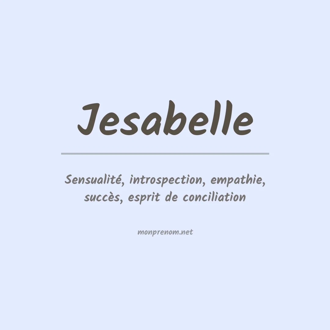 Signification du Prénom Jesabelle Signification du Prénom Jesabelle