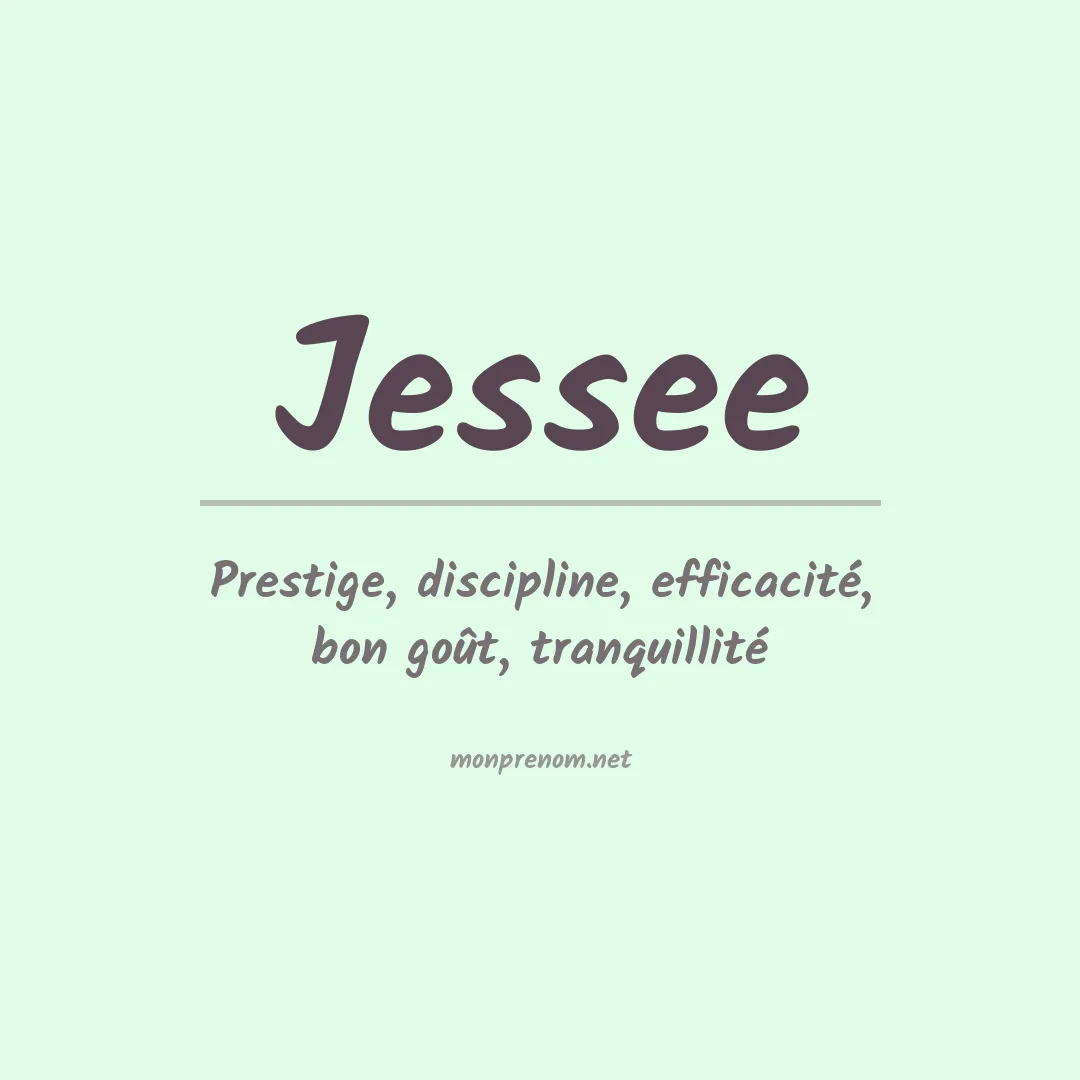 Signification du Prénom Jessee