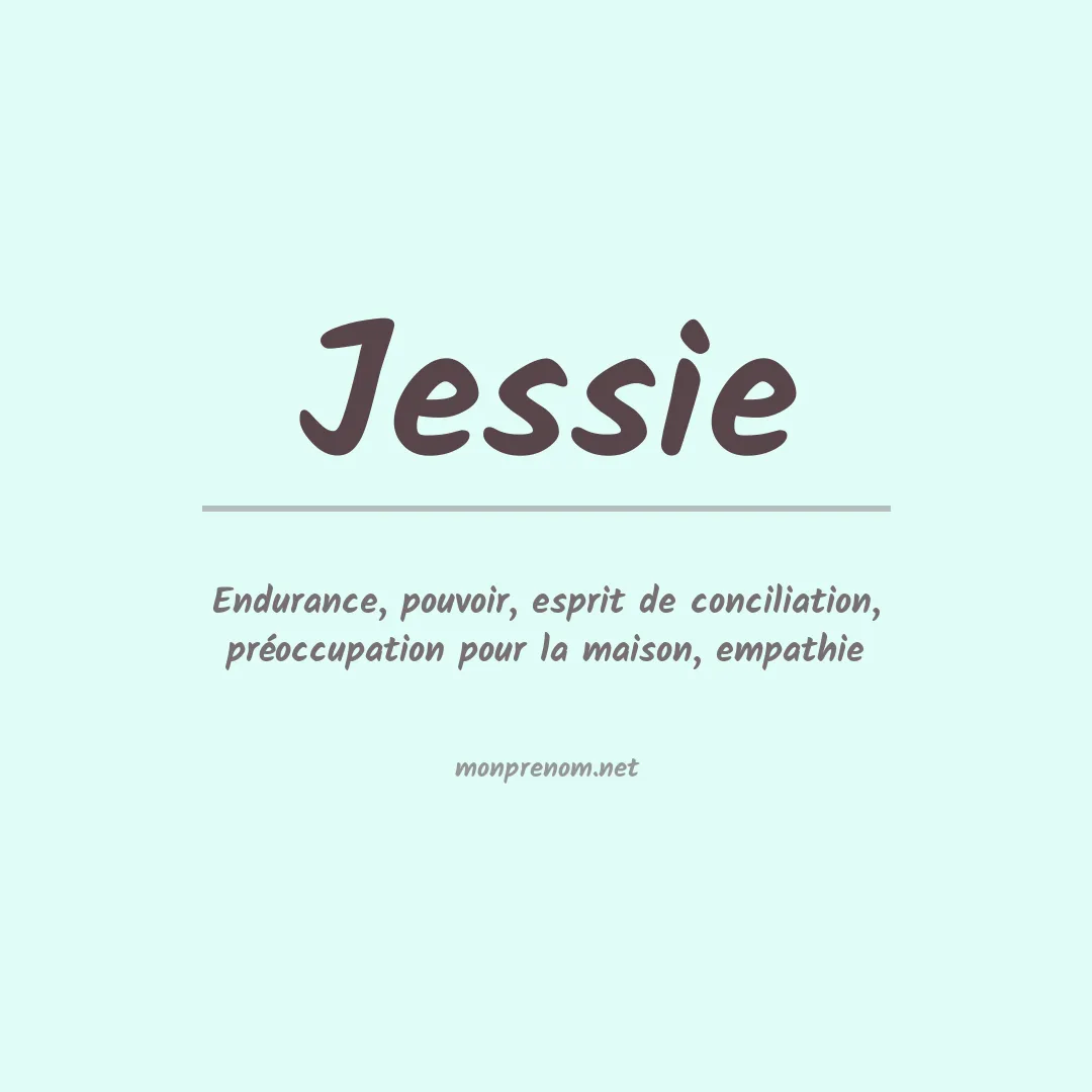 Signification du Prénom Jessie