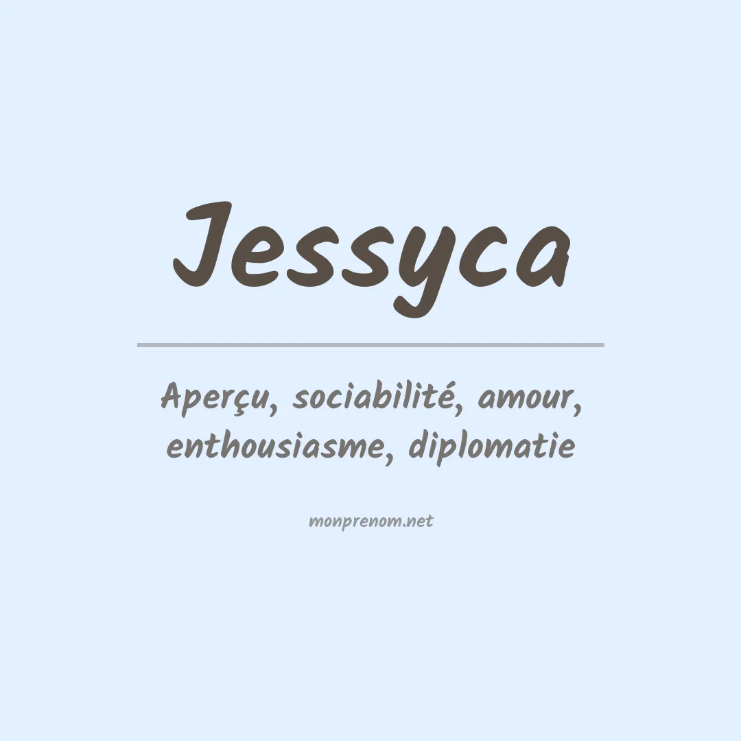 Signification du Prénom Jessyca