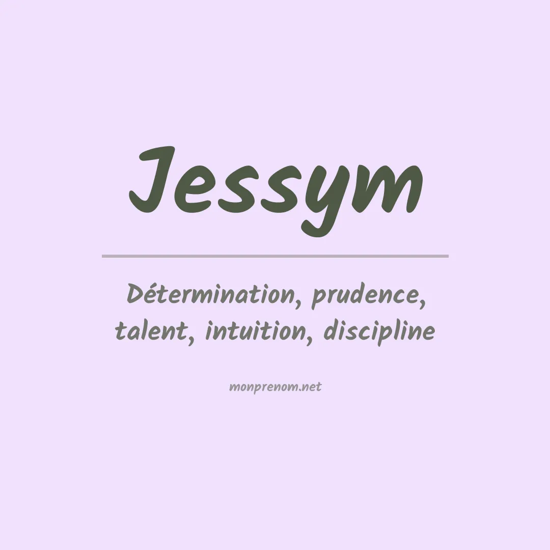 Signification du Prénom Jessym Signification du Prénom Jessym