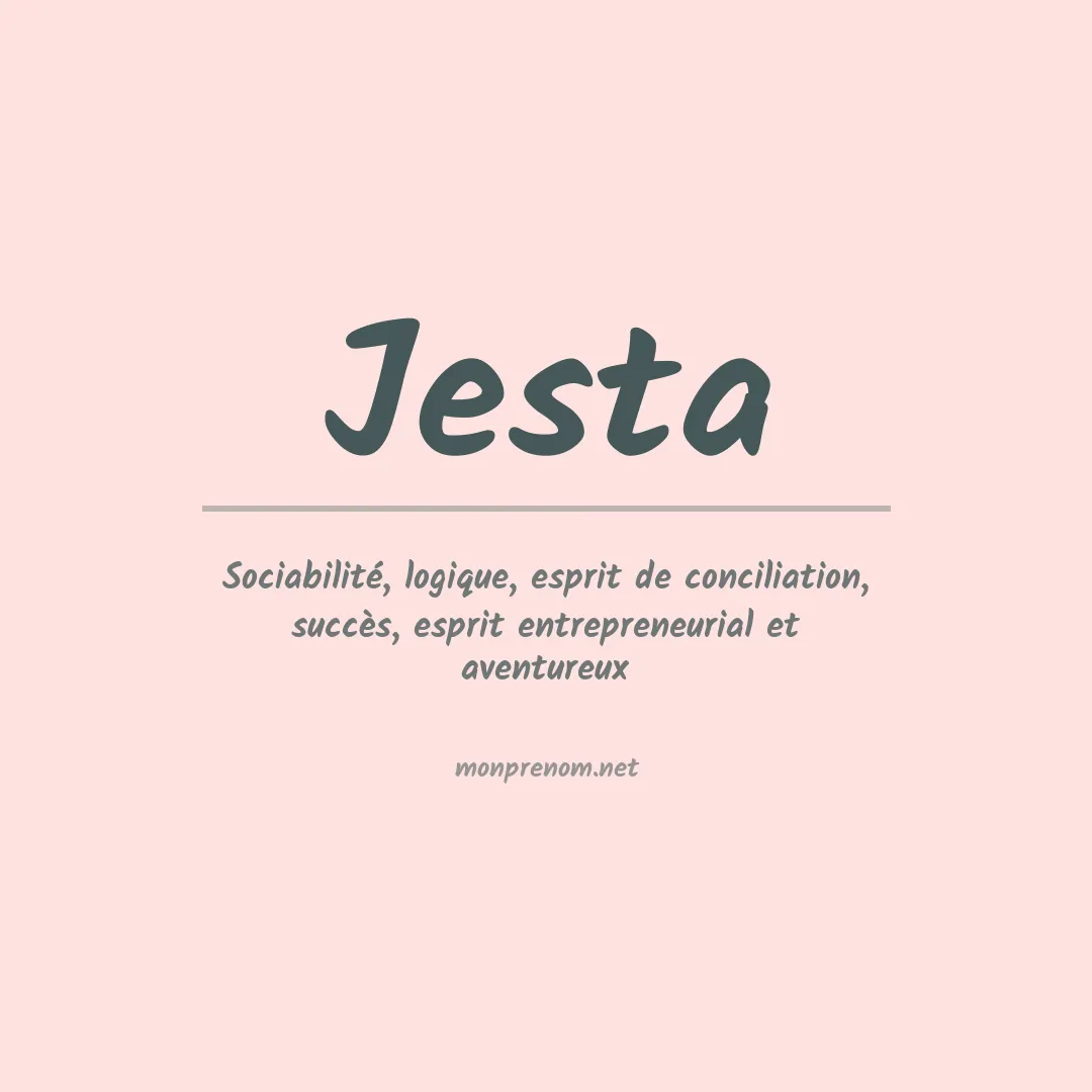 Signification du Prénom Jesta Signification du Prénom Jesta