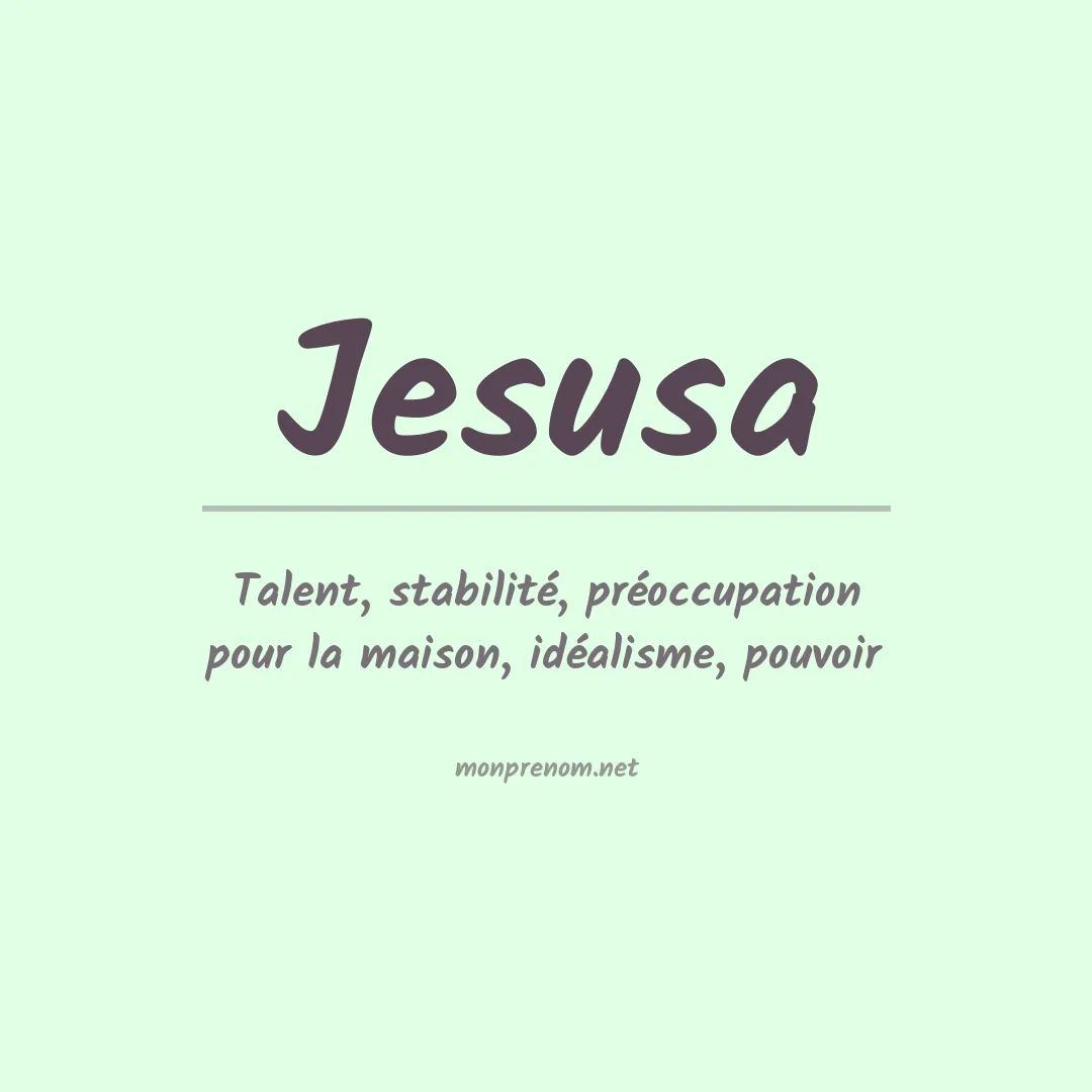 Signification du Prénom Jesusa Signification du Prénom Jesusa
