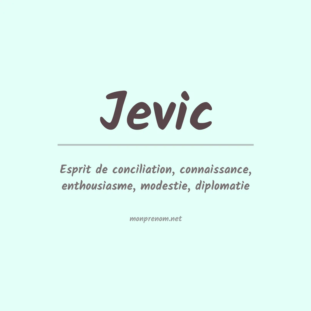 Signification du Prénom Jevic Signification du Prénom Jevic