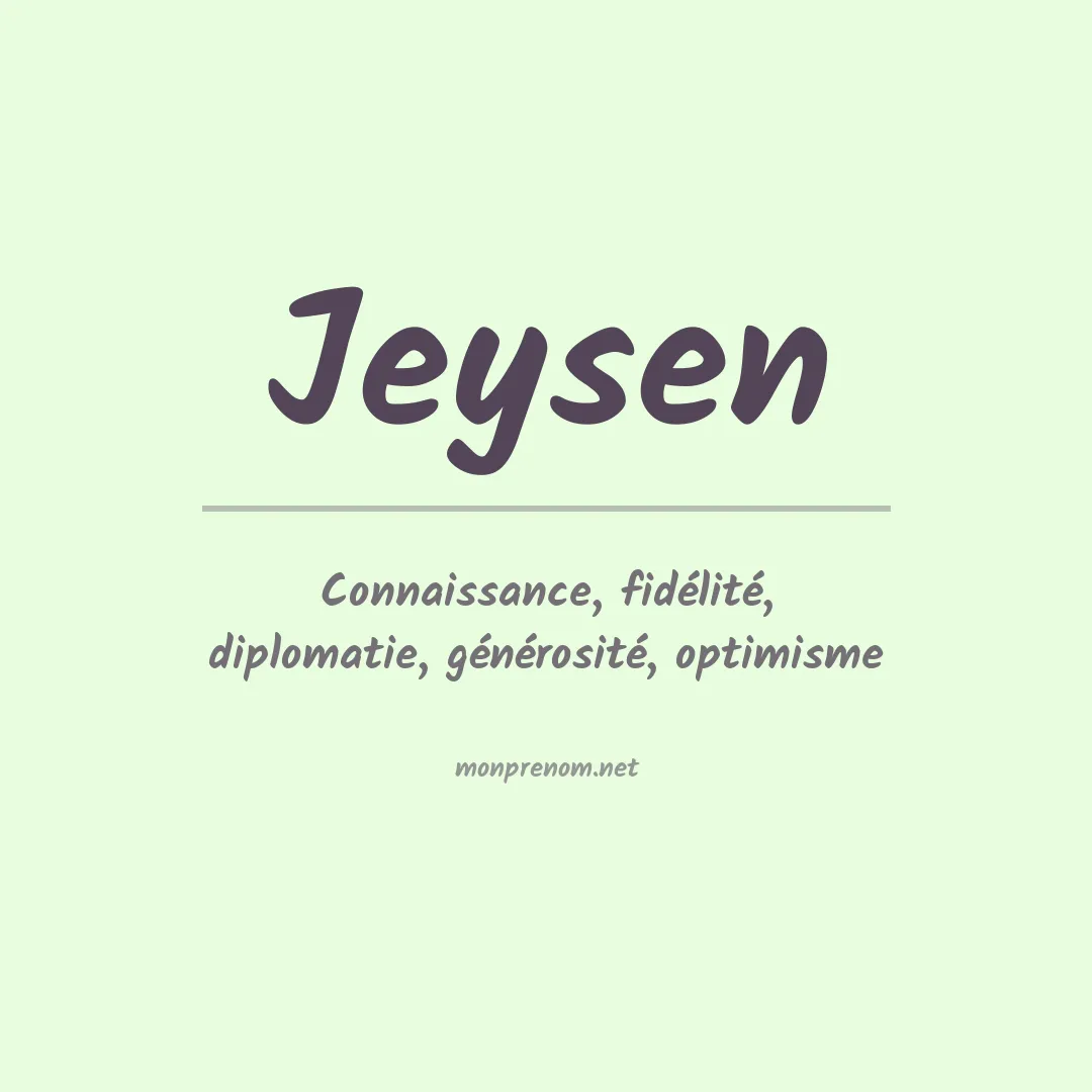 Signification du Prénom Jeysen Signification du Prénom Jeysen