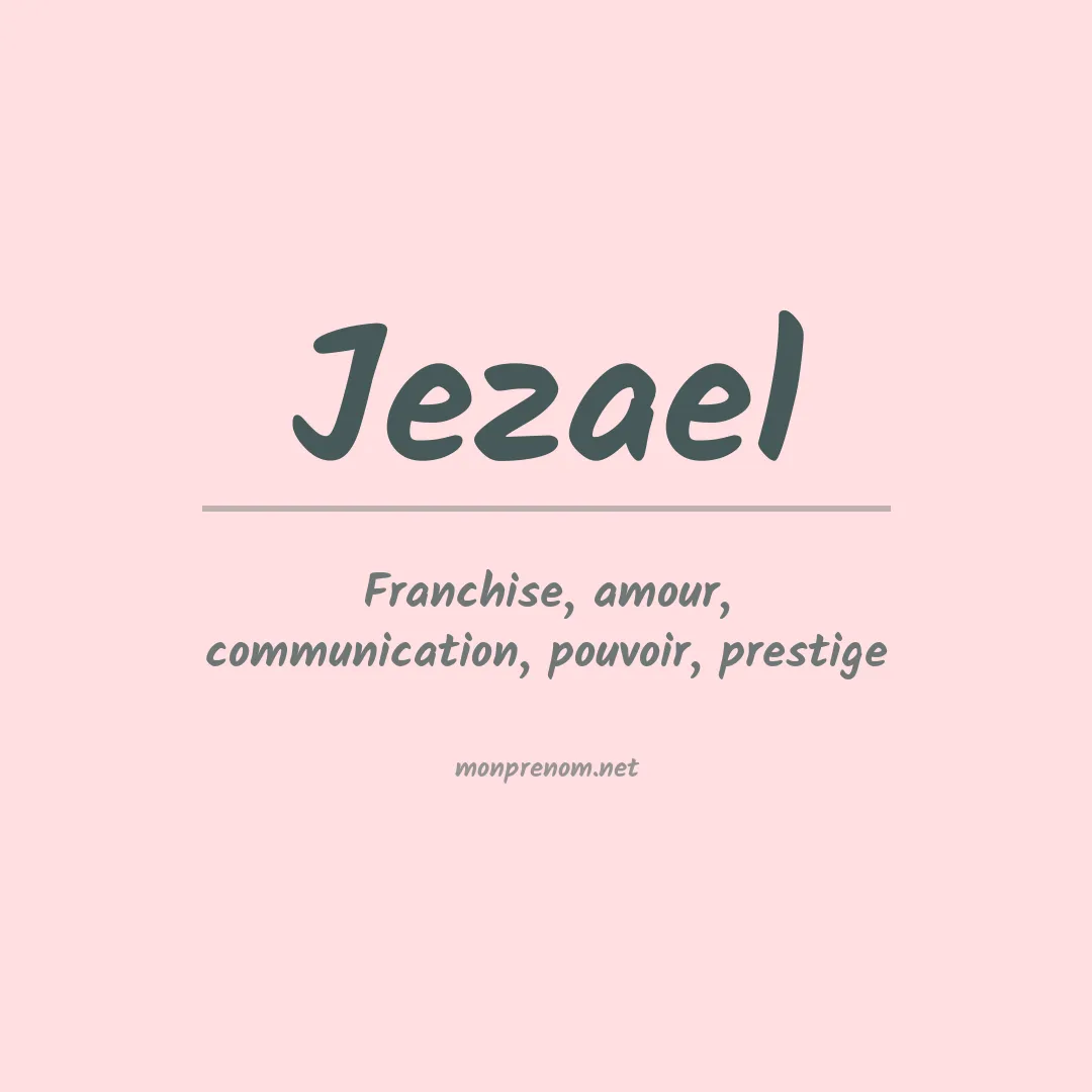 Signification du Prénom Jezael