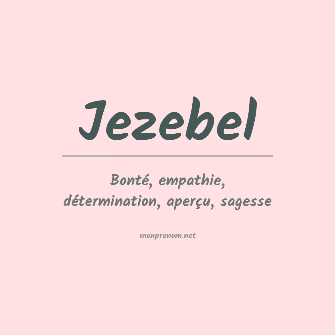 Signification du Prénom Jezebel Signification du Prénom Jezebel