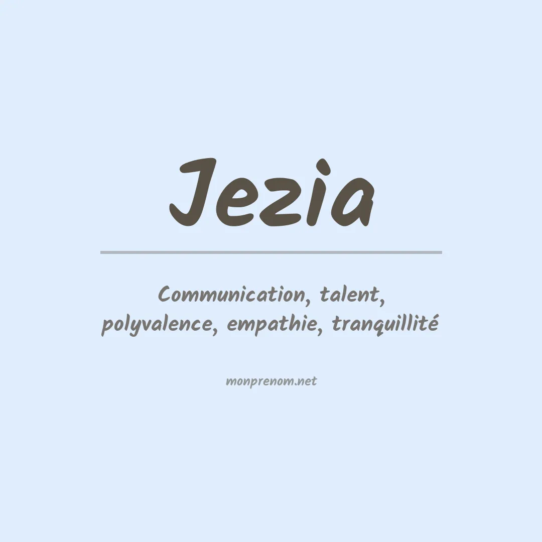 Signification du Prénom Jezia Signification du Prénom Jezia