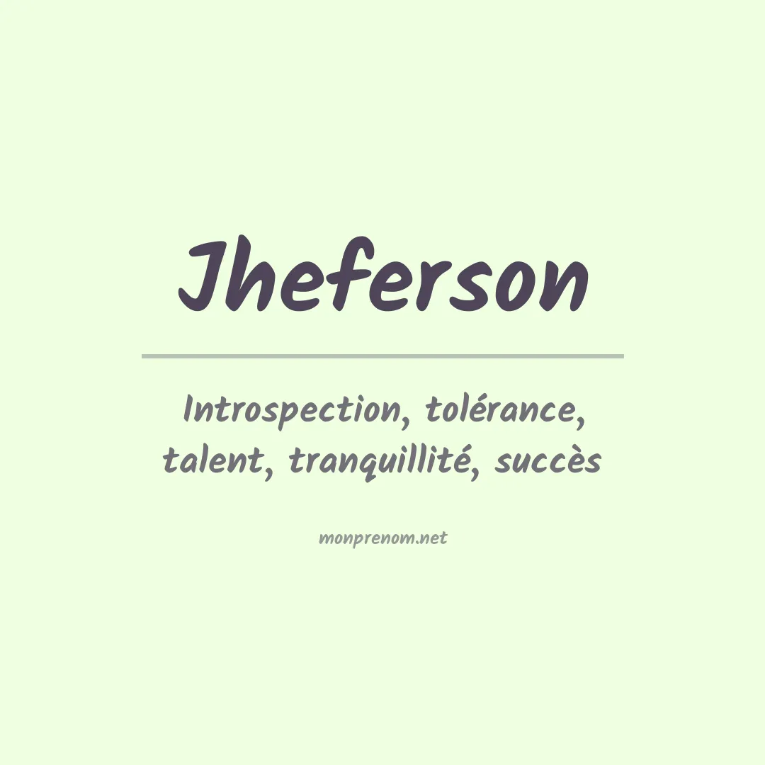 Signification du Prénom Jheferson