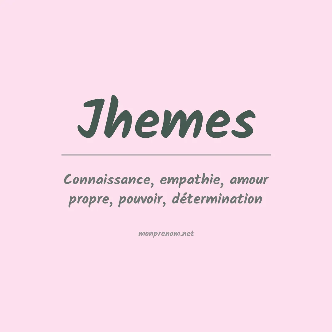 Signification du Prénom Jhemes Signification du Prénom Jhemes