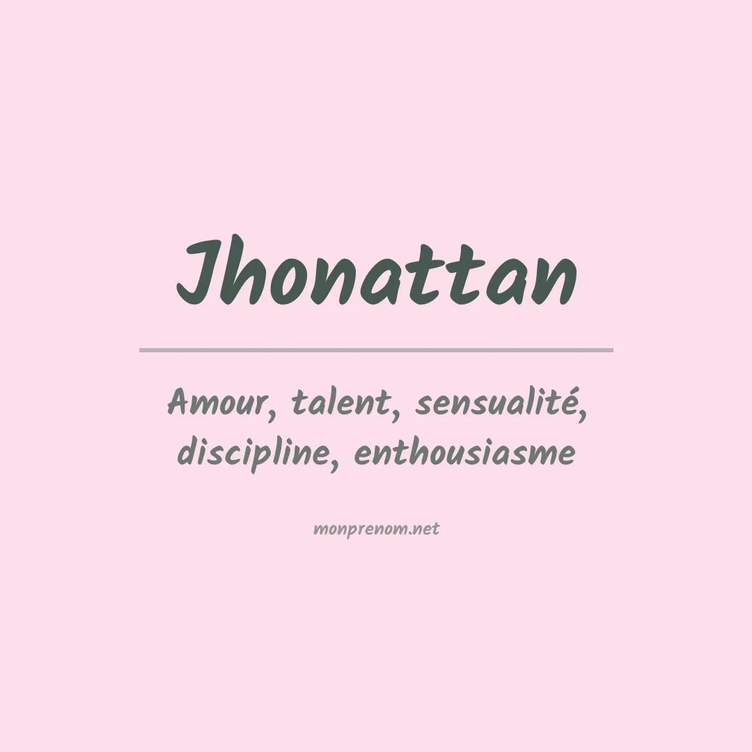 Signification du Prénom Jhonattan Signification du Prénom Jhonattan