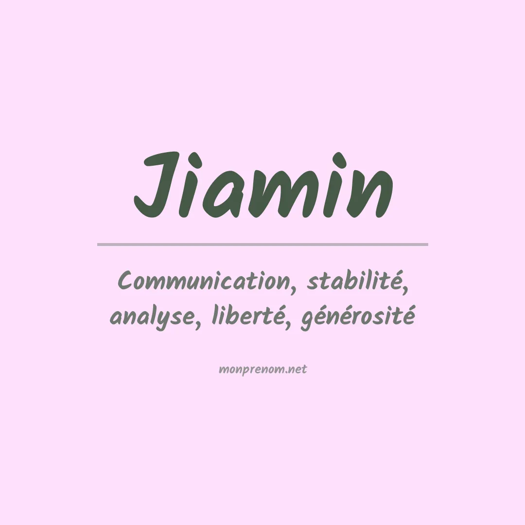 Signification du Prénom Jiamin