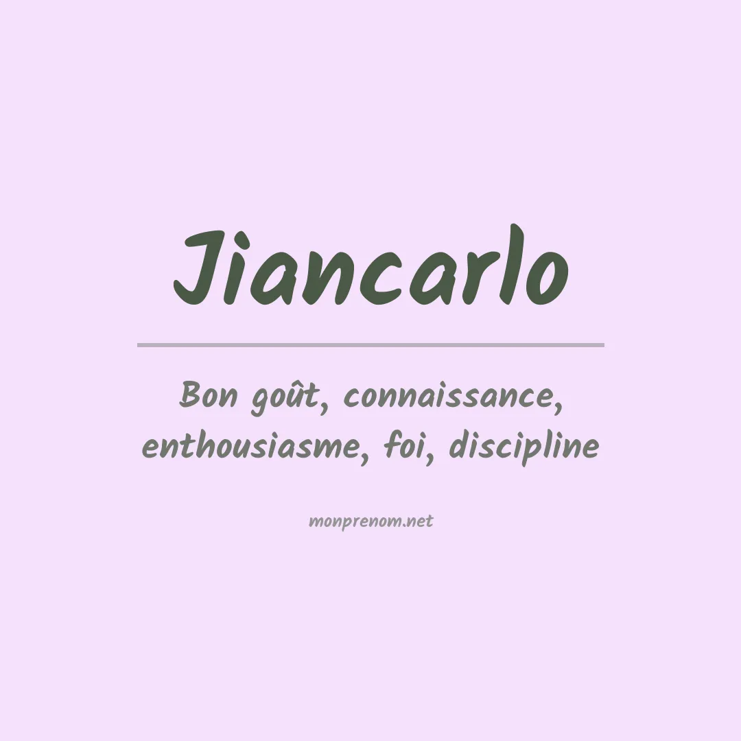 Signification du Prénom Jiancarlo Signification du Prénom Jiancarlo