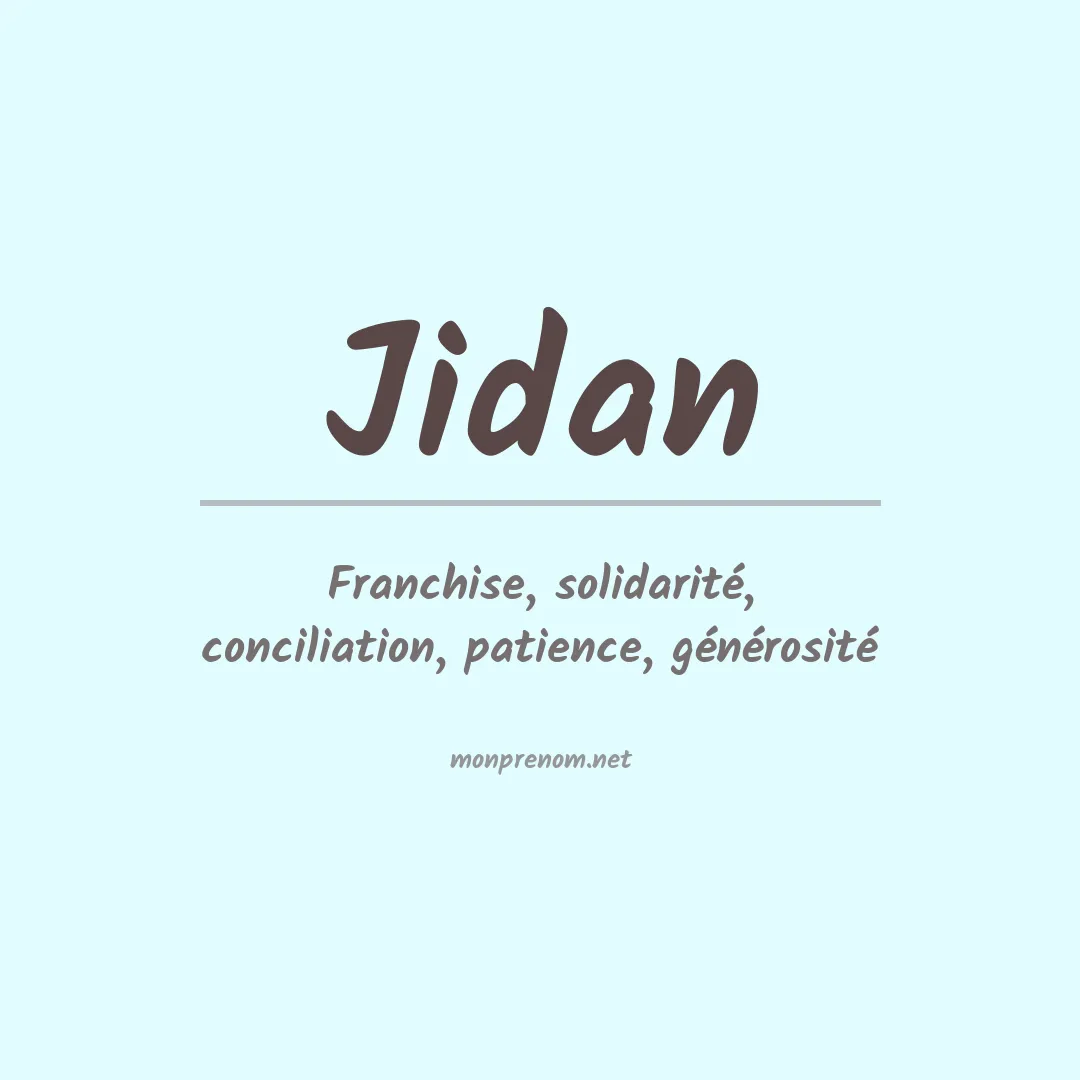 Signification du Prénom Jidan Signification du Prénom Jidan