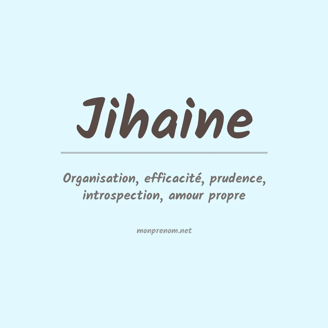 Signification du Prénom Jihaine Signification du Prénom Jihaine
